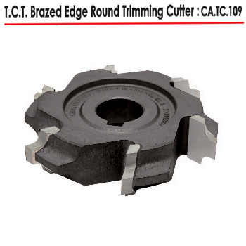 T.C.T Brazed Edge Round Trimming Cutter CA-TC-109